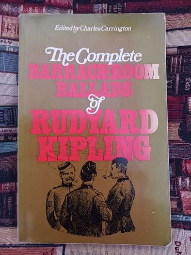 The Complete Barrack- Room Ballads of Rudyard Kipling/ Charles Carrington/ 1973