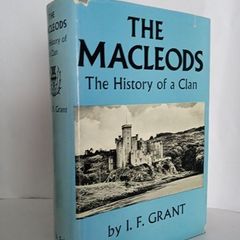 The MacLeods: The History of a Clan 1200-1956 by I. F. Grant (HQ323)ks