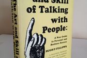 The Art and Skill of Talking with People: A New Guide to Personal and Business Success by Hugh P. Fellows (HQ150)