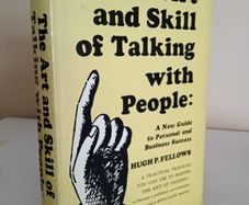 The Art and Skill of Talking with People: A New Guide to Personal and Business Success by Hugh P. Fellows (HQ150)