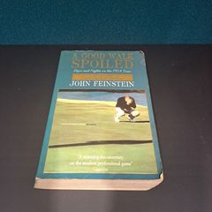 A Good Walk Spoiled by John Feinstein