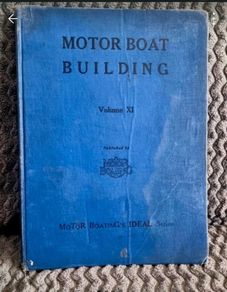 Motor Boat Building; Volume XI, Motor Boating's Ideal Series (Hardcover)  1941