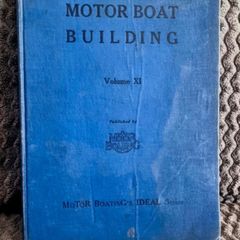 Motor Boat Building; Volume XI, Motor Boating's Ideal Series (Hardcover)  1941