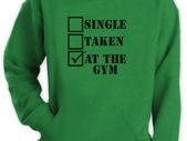 Single,Taken,At the Gym Hoodie