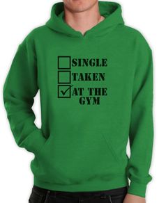 Single,Taken,At the Gym Hoodie