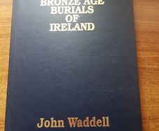 The Bronze Age burials of Ireland Hardcover, Anthropology, John Waddell