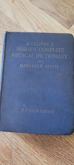 Baillieres Nurses Complete Medical Dictionary Margaret Hitch