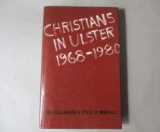 Christians In Ulster 1968 - 1980