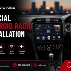 Special Android Radio Installation Dublin | Professional Android Head Unit Upgrade