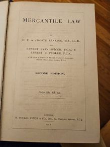 Mercantile Law, written by D. F. de l'Hoste Ranking, Ernest Evan Spicer, and Ernest C. Pegler, and published in London by H. Foulks Lynch & Co. in 1917. Second edition hardback in fair condition.  See photos for same