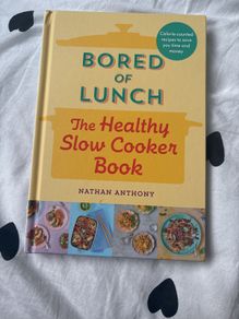 Bored of lunch the healthy slow cooker book - Nathan Anthony