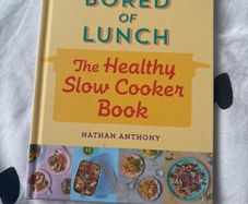 Bored of lunch the healthy slow cooker book - Nathan Anthony