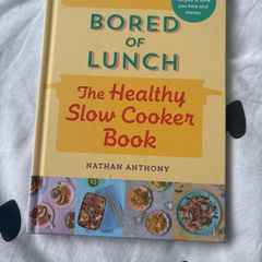Bored of lunch the healthy slow cooker book - Nathan Anthony