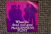 McGuiness Flint - When I'm Dead And Gone / Lazy Afternoon 7" Single