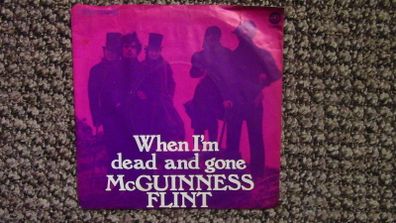 McGuiness Flint - When I'm Dead And Gone / Lazy Afternoon 7" Single