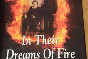 In their Dreams of Fire.