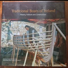 Traditional Boats of Ireland. History, Folklore and Construction