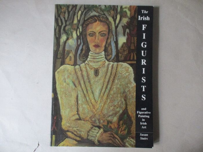 The Irish Figurists And Figurative Painting In Irish Art