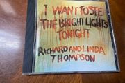 Richard &amp; Linda Thompson CD I Want To See The Bright Lights Tonight