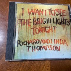 Richard & Linda Thompson CD I Want To See The Bright Lights Tonight
