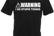 Warning I Do Stupid Things  Mens funny novelty t-shirts