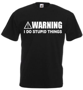 Warning I Do Stupid Things  Mens funny novelty t-shirts