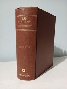 Irish Land Law with Supplement by J.C.W. Wylie