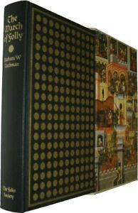 The March of Folly: From Troy to Vietnam, Barbara W Tuchman, Folio Society 1st Ed