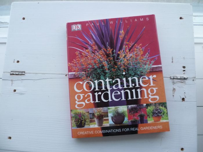 Container Gardening by Paul Williams. Hardcover