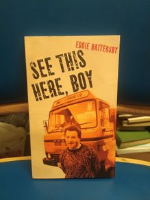 Eddie Battersby - See This Here, Boy (signed)