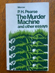Padraic Pearse - The Murder Machine and other essays