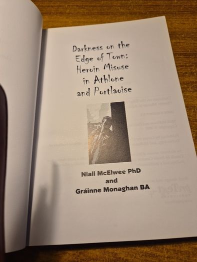 Darkness on the Edge of Town Heroin Misuse in Athlone and Portlaoise