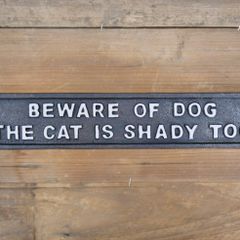Beware of Dog and Shady Cat D6134