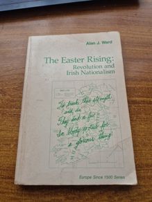 The Easter Rising: Revolution and Irish Nationalism
