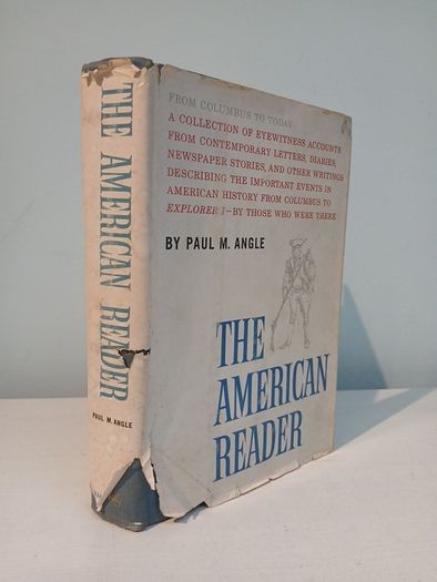 The American Reader from Columbus to Today by Paul M. Angle 1958 Edition