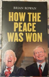 How The Peace Was Won by Brian Rowan
