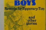 The bright Boys , Revenge for Tipperary Tim and other stories , Larry Power.