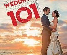 Wedding Photography 101 - A Complete Course For  New  Wedding Photographers