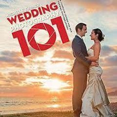 Wedding Photography 101 - A Complete Course For  New  Wedding Photographers