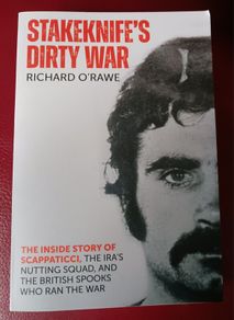 Richard O' Rawe / Stakeknife's Dirty War/ 2023 / Merrion Press