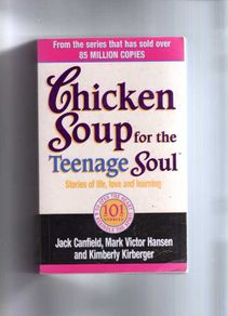 Chicken Soup For The Teenage Soul - Stories Of Life, Love And Learning