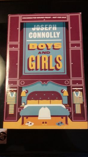 Boys And Girls - Joseph Conolly - Uncorrected Bound Proof