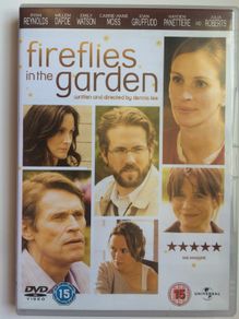 Fireflies In The Garden [2008] Julia Roberts, Ryan Reynolds, Emily Watson & Willem Dafoe [Movie DVD]