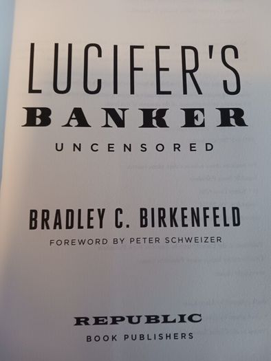 Lucifer's Banker/ Uncensored/ Bradley C. Birkenfeld/2020/ 2nd edition