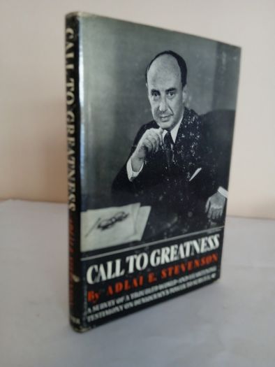 Call to Greatness by Adlai E. Stevenson (GT139)