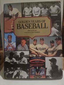 Golden Years of Baseball by Jim Kaplan . 1992.  1