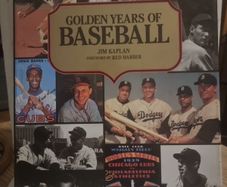 Golden Years of Baseball by Jim Kaplan . 1992.  1