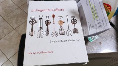 In Flagrante Collecto Caught In The Act Of Collecting Marilynn Gelfman Karp
