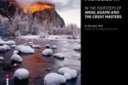 Digital Landscape Photography: In the Footsteps of Ansel Adams and the Great Masters