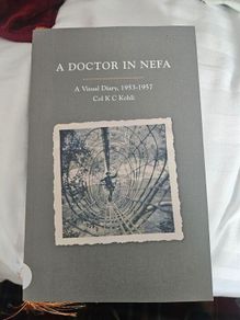 A Doctir In Nefa. A Visual Diary, 1953-1957.col K. C.kohli. First Edition Paperback In Good Condition.  See Photos For Same.